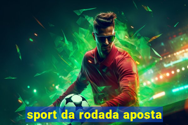 sport da rodada aposta